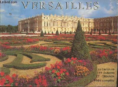 Versailles- le chateau, les jardins, le trianon- visite complte