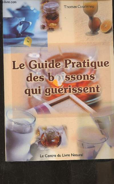 Le guide pratique des boissons qui gurissent