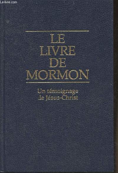 Le livre de Mormon- Rcit crit sur plaques de la main de Mormon d'aprs les plaques de Nphi