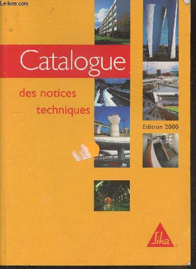 Catalogue- Les solutions haute technologie- Beton et betonnage- Traitement des mortiers- tanchit- joints- rparation des btons- sols- scellements- calages- collages