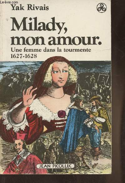 Milady, mon amour - une Femme dans la tourmente (1627-1628)