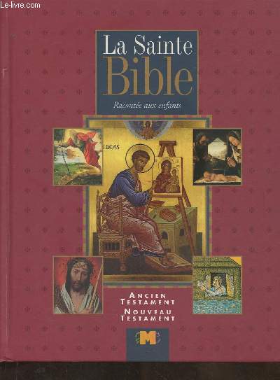 La Saint Bible raconte aux enfants- Ancien et nouveau testaments