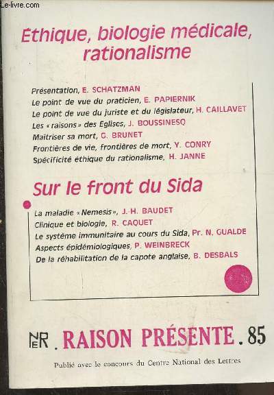 Raison prsente n85-1er trimestre 1988- Ethique, biologie mdical, rationalisme/Sur le front du Sida-Sommaire: Le point de vue du praticien par E. Papiernik- Le point de vue du juriste et du lgislateur- Les 