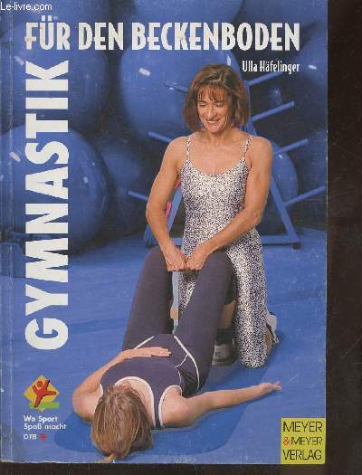 Gymnastik fPur den Beckenboden- Der Beckenboden- Ein starkes Stck Frau