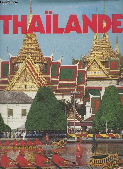 Fascination et nostalgie de la Thaïlande