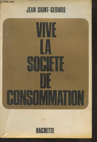 Vive la socit de consommation