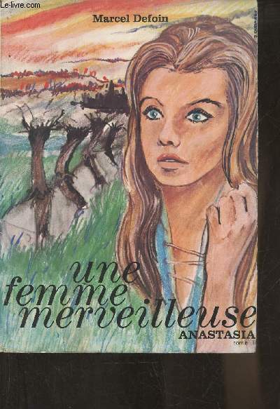 Anastasia Tome III: Une Femme merveilleuse