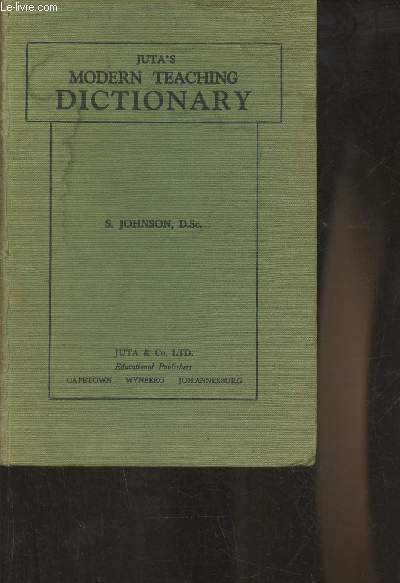 Juta's modern teaching dictionary- With supplement, exercices in word study and the development of vocabulary