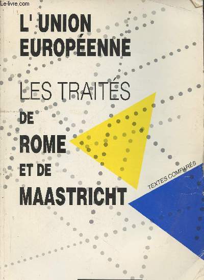 L'union Europenne- Les traits de Rome et de Maastricht
