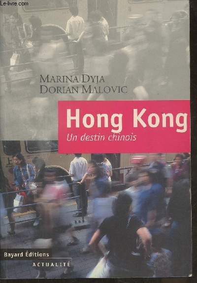 Hong Kong- Un destin chinois