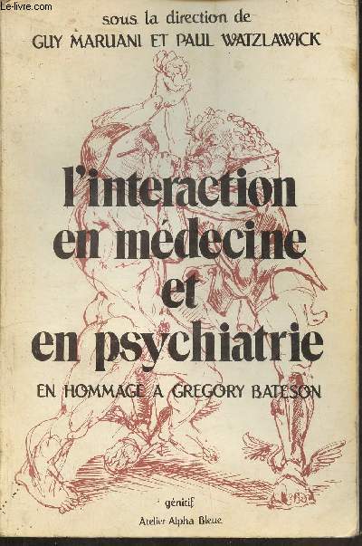 L'intraction en mdecine et en psychiatrie- en hommage  Gregory Bateston