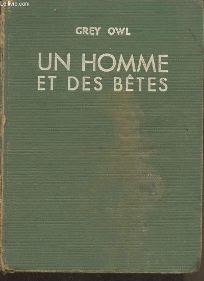 Un homme et des btes- Pilgrims of the wild