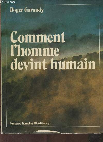 Comment l'homme devint humain