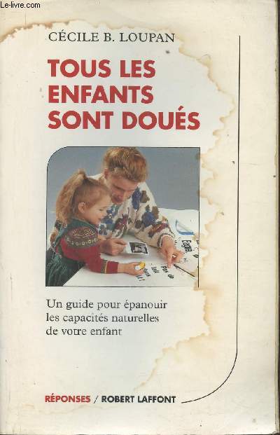 Tous les enfants sont dous- Un guide pour panouir les capacits naturelles de votre enfant