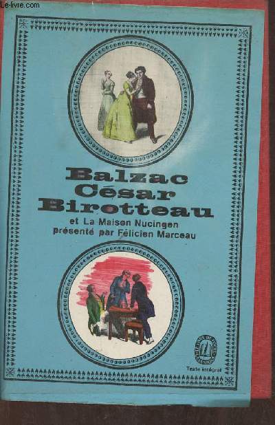 Histoire de la grandeur et de la dcadence de Csar Birotteau Suivi de La maison Nucigen