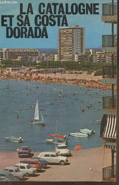 La Catalogne et sa Costa Dorada- Guide touristique 1968