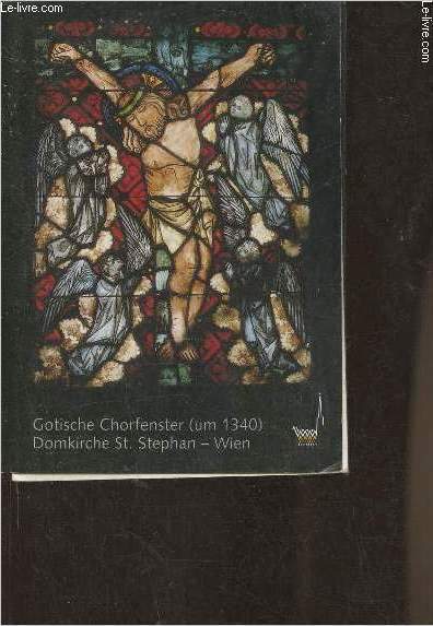 Ensemble d'une dizaine de cartes postales relieuses- Gotishe Chorfenster (um 1340) Domkirche St Stephan- Wien