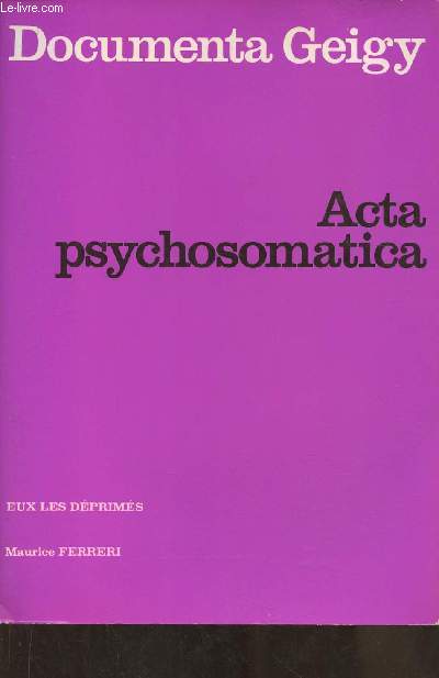 Documenta Geigy- Acta psychomatica- Eux les dprims