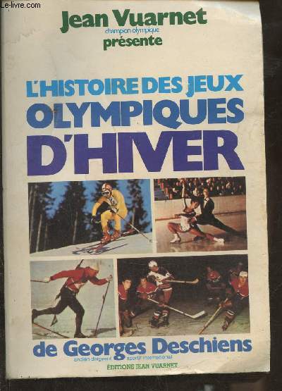 L'Histoire des jeux olympiques d'Hiver de Georges Deschiens