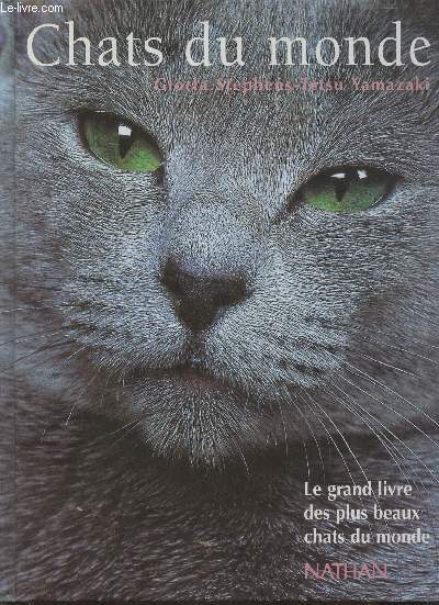 Chats du monde- Le grand livre des plus beaux chats du monde