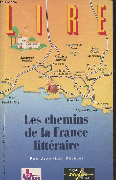 Les chemins de la France littraire- Supplment au n226-227 de Lire