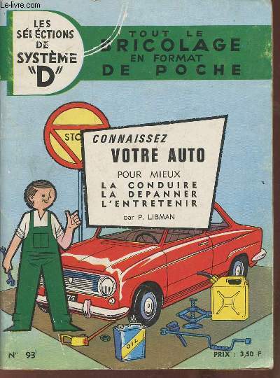 Connaissez votre auto pour mieux la conduire, la dpanner, l'entretenir- Les slections de Sytme 