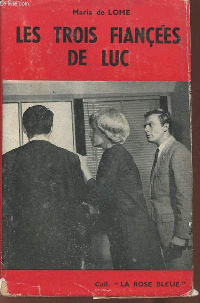 Les trois fiances de Luc- roman (Collection de 