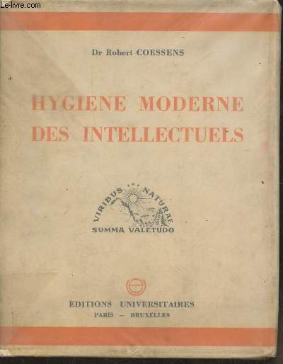 Comment prserver et cultiver ma rsistance organique et nerveuse en vue de ma Mission? Hygine moderne des intellectuels