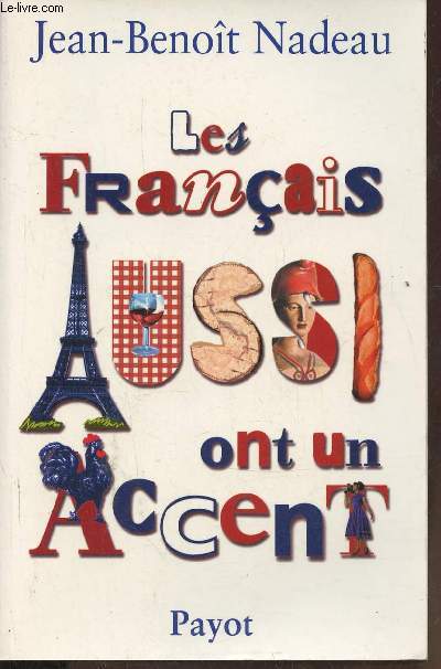 Les Franais aussi ont un accent- Msaventures anthropologiques d'un Qubcois en Vielle-France