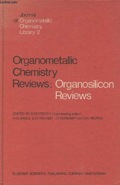 Organometallic chemistry reviews: Organosilicon reviews - Jounal of Organometallic chemistry library 2