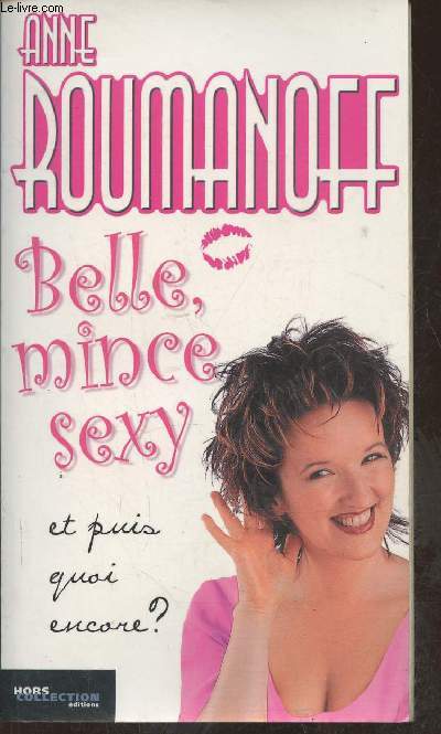 Belle, mince, sexy et puis quoi encore?