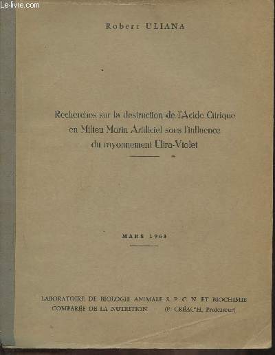 Recherche sur la destruction de l'Acide Citrique en Milieu Marin Artificiel sous l'influence du rayonnement Ultre-Violet- Mars 1963