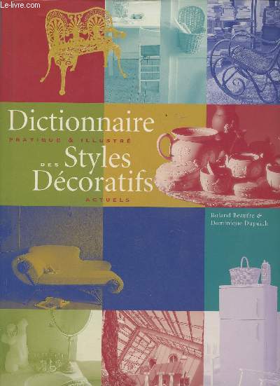 Dictionnaire pratique & illustr des styles dcoratifs actuels