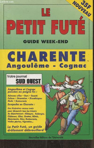 Le petit fut guide week-end- Charente: Angoulme, Cognac