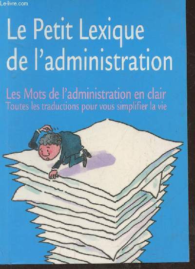 Le petit lexique de l'administration- Les mots de l'administration en clair