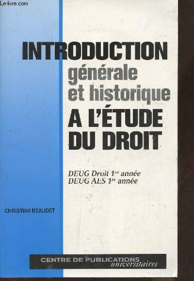 Introduction gnrale et historique  l'tude du Droit- DEUG Droit 1re anne, DEUG AES 1re anne