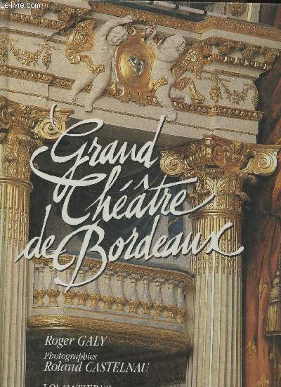 Grand-Thtre de Bordeaux 1773-1992