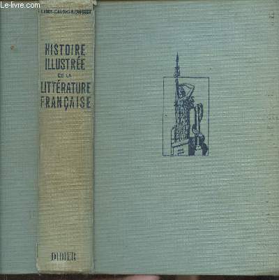 Histoire illustrée de la littérature Française- Précis méthodique