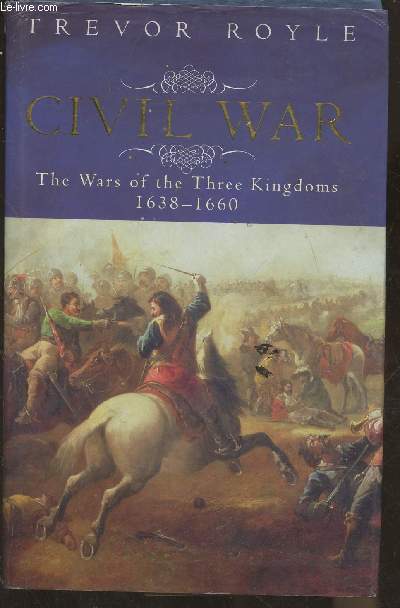 Civil War- The wars of the Three Kingdoms 1638-1660