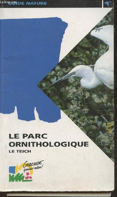 Chemin d'eaux, chemin d'oiseaux- Le parc Ornithologique du Teich