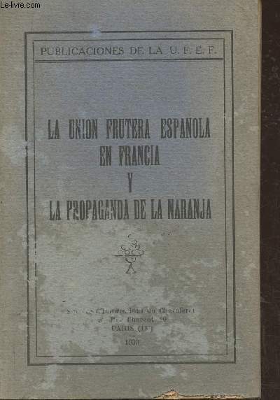 La union frutera espanola en Francia y la propaganda de la Naranja