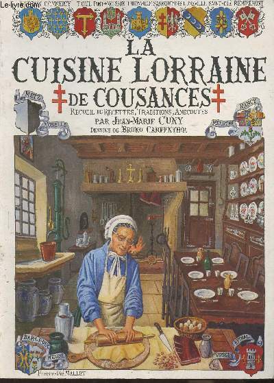 La cuisine Lorraine de Cousances Tome I