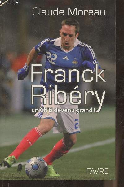 Franck Ribry, un Ch'ti devenu grand