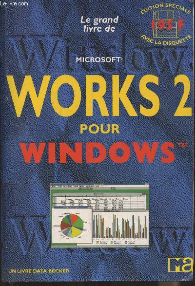 Le grand livre de Microsoft works 2 pour windows