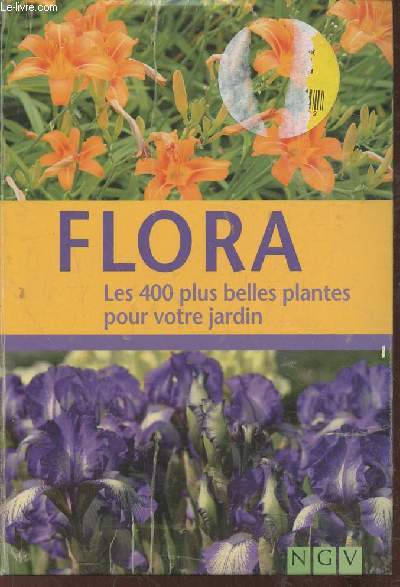 Flora- Les 400 plus belles plantes pour votre jardin