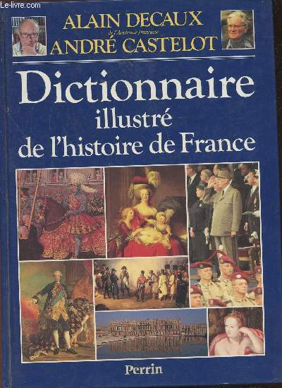 Dictionnaire illustr de l'Histoire de France