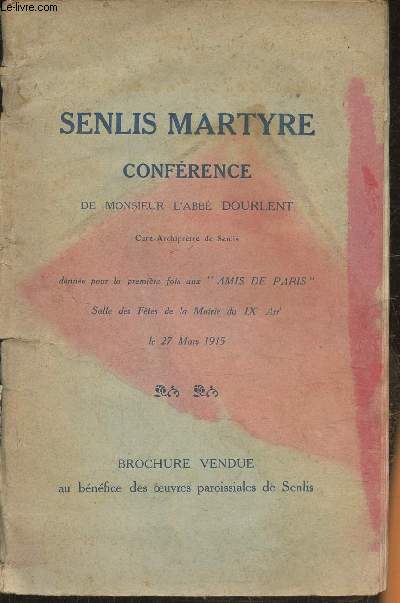 Senlis martyre- Confrence donne pour 1re fois aux 