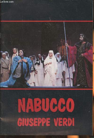 Plaquette- Nabucco par Giuseppe Verdi- Opra en 4 actes, Cration  la Scala de Milan le 9 mars 1842