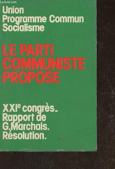 Union du peuple de France pour le changement dmocratique- XXIe Congrs-extraordinaire- du Parti communiste franais Vitry 24-27 octobre 1974