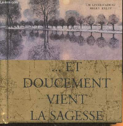 ...Et doucement vient la sagesse (Collection 